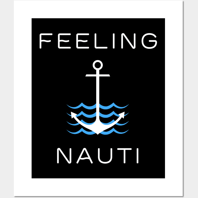 Funny Feeling Nauti Anchor Sea Gift Wall Art by HypeProjecT